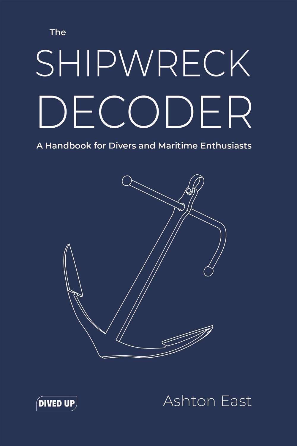 The Shipwreck Decoder by Ashton East - book cover image